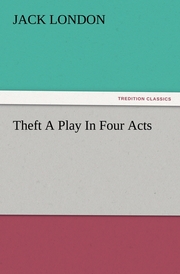 Theft A Play In Four Acts