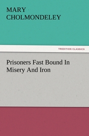 Prisoners Fast Bound In Misery And Iron