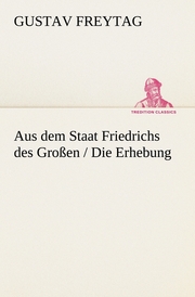 Aus dem Staat Friedrichs des Großen / Die Erhebung - Cover
