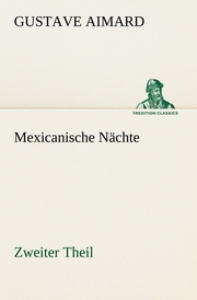 Mexicanische Nächte - Zweiter Theil