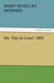 His 'Day In Court' 1895