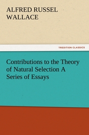 Contributions to the Theory of Natural Selection A Series of Essays