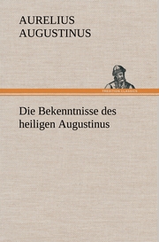 Die Bekenntnisse des heiligen Augustinus - Cover