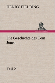 Die Geschichte des Tom Jones, Teil 2
