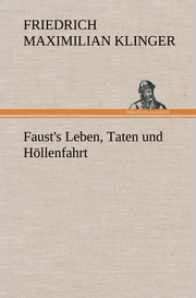 Faust's Leben, Taten und Höllenfahrt