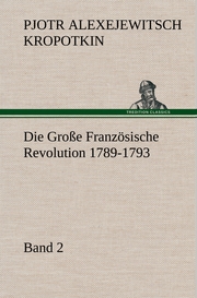 Die Große Französische Revolution 1789-1793 - Bd 2