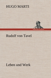 Rudolf von Tavel - Leben und Werk