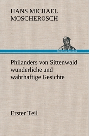 Philanders von Sittenwald wunderliche und wahrhaftige Gesichte - Erster Teil - Cover