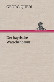 Der bayrische Watschenbaum