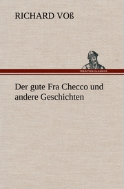 Der gute Fra Checco und andere Geschichten