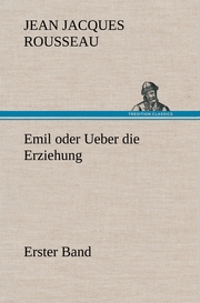 Emil oder Ueber die Erziehung - Erster Band - Cover