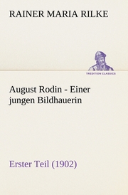 August Rodin - Einer jungen Bildhauerin