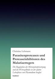 Parasitenproteasen und Proteaseinhibitoren des Malariaerregers - Cover