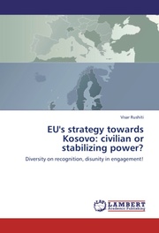 EU's strategy towards Kosovo: civilian or stabilizing power?