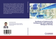 Synthesis of Heterocyclic Compounds with expected Bioligical Activity - Cover
