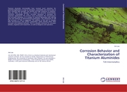 Corrosion Behavior and Characterization of Titanium Aluminides