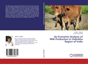 An Economic Analysis of Milk Production in Vidarbha Region of India