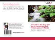Evaluación del Pago por Servicios Ambientales Hidrológicos en México