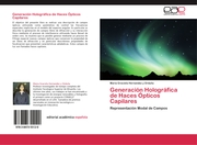 Generación Holográfica de Haces Ópticos Capilares - Cover