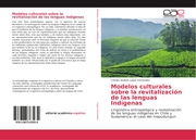 Modelos culturales sobre la revitalización de las lenguas Indígenas