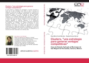 Clusters,'una estrategia para generar ventajas competitivas'