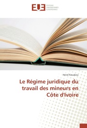 Le Régime juridique du travail des mineurs en Côte d'Ivoire