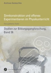 Sinnkonstruktion und offenes Experimentieren im Physikunterricht - Cover