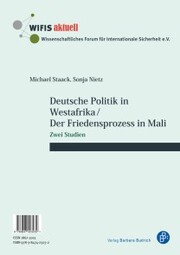 Deutsche Politik in Westafrika / Der Friedensprozess in Mali / Politique ouest-africaine de l'Allemagne / Le processus de paix au Mali
