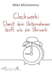 Clockwork: Damit dein Unternehmen läuft wie ein Uhrwerk - Cover