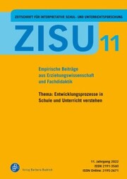 ZISU 11,2022 - Zeitschrift für interpretative Schul- und Unterrichtsforschung