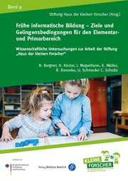 Frühe informatische Bildung - Ziele und Gelingensbedingungen für den Elementar- und Primarbereich - Cover
