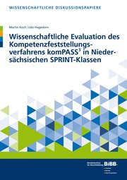 Wissenschaftliche Evaluation des Kompetenzfeststellungsverfahrens komPASS in Niedersächsischen SPRINT-Klassen