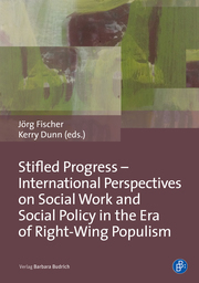 Stifled Progress - International Perspectives on Social Work and Social Policy in the Era of Right-Wing Populism