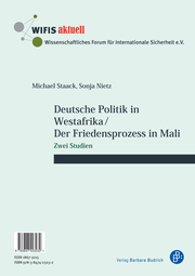 Deutsche Politik in Westafrika - Der Friedensprozess in Mali/Politique ouest-africaine de l'Allemagne - Le processus de paix au Mali