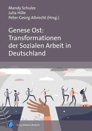 Genese Ost: Transformationen der Sozialen Arbeit in Deutschland - Cover