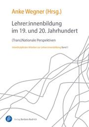 Lehrer:innenbildung im 19. und 20. Jahrhundert - Cover