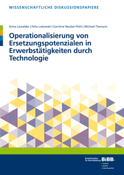 Operationalisierung von Ersetzungspotentialen in Erwerbstätigkeiten durch Technologie