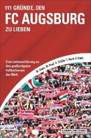111 Gründe, den FC Augsburg zu lieben - Cover