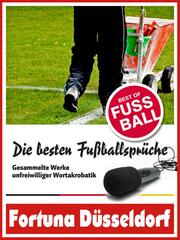 Fortuna Düsseldorf - Die besten & lustigsten Fussballersprüche und Zitate