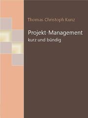 Projekt-Management - kurz und bündig