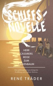 Schiffsnovelle - Herr Cassirers Reise zum Olivenbaum - Cover