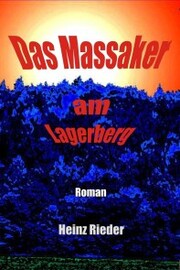 Das Massaker am Lagerberg