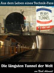 Die längsten Tunnel der Welt