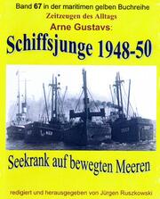 Seekrank auf bewegten Meeren - Schiffsjunge 1948-50