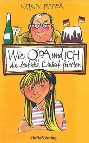 Wie Opa und ich die Deutsche Einheit feierten - Cover
