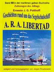 Geschichten rund um das Segelschulschiff A. R. A. LIBERTAD - Cover