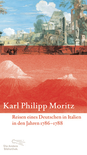 Reisen eines Deutschen in Italien in den Jahren 1786 bis 1788