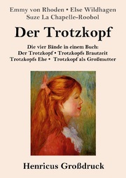 Der Trotzkopf / Trotzkopfs Brautzeit / Trotzkopfs Ehe / Trotzkopf als Grossmutte - Cover