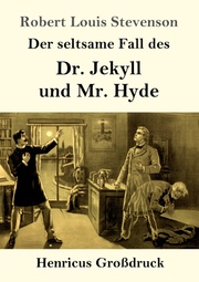 Der seltsame Fall des Dr. Jekyll und Mr. Hyde (Grossdruck)