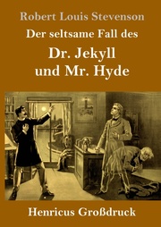 Der seltsame Fall des Dr. Jekyll und Mr. Hyde (Großdruck)